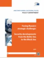 Facing Russia’s Strategic Challenge: Security Developments from the Baltic to the Black Sea