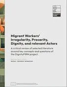 Working Paper. Migrant Workers Irregularity, precarity, dignity and relevant actors