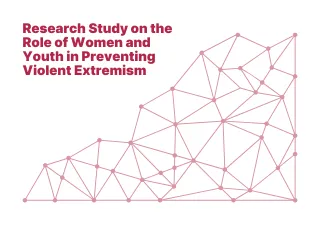 Research Study on the Role of Women and Youth in Preventing Violent Extremism