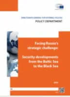 Facing Russia’s Strategic Challenge: Security Developments from the Baltic to the Black Sea